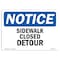 Signmission OSHA Notice Sign, 7" Height, 10" Width, Rigid Plastic, Sidewalk Closed Detour Sign, Landscape OS-NS-P-710-L-18324 - alternate 1